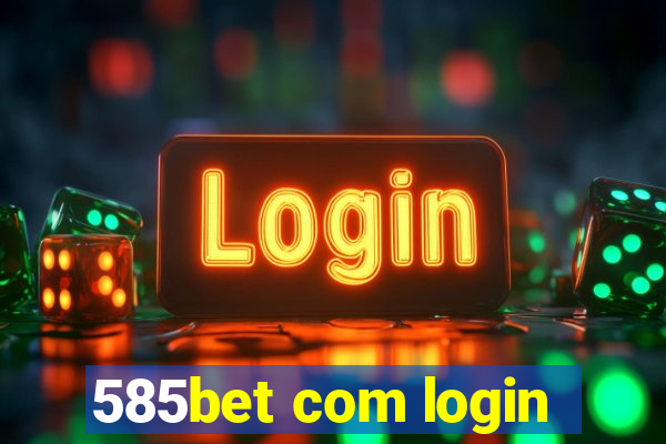 585bet com login